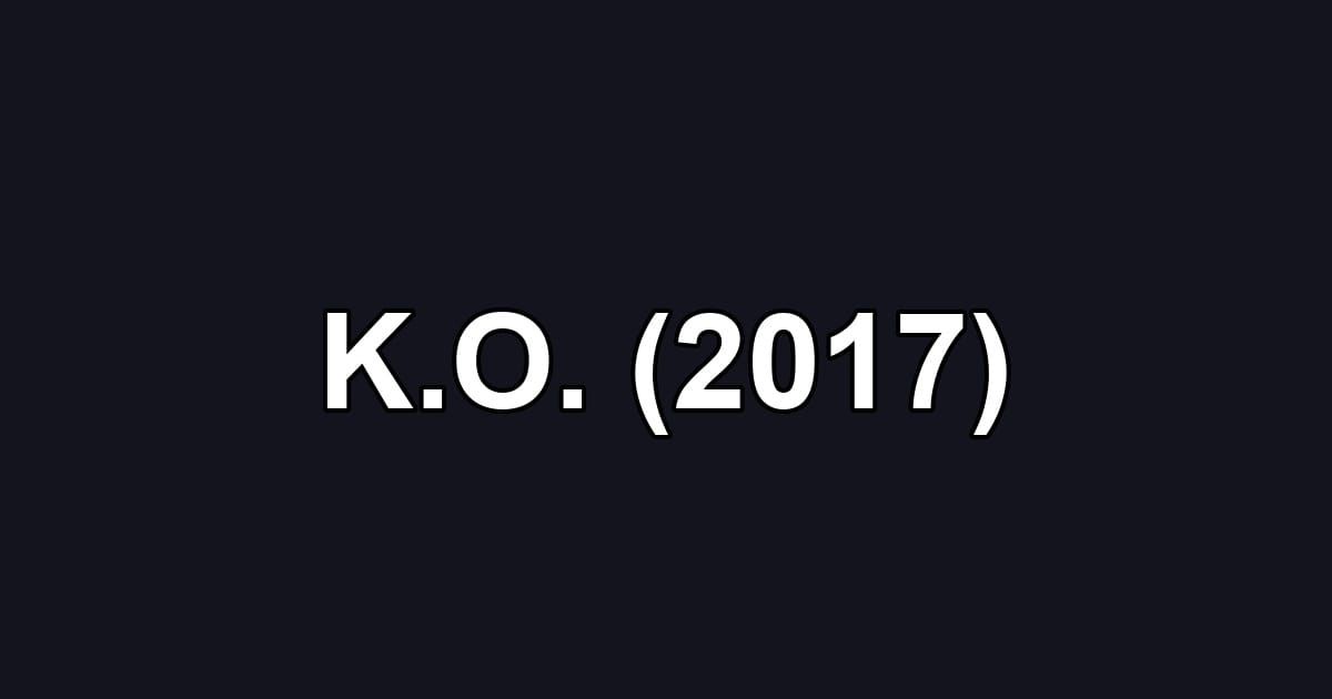 K.O. (2017)