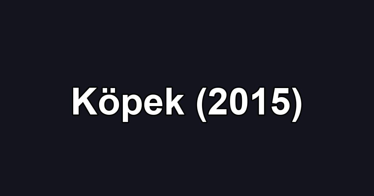 Köpek (2015)