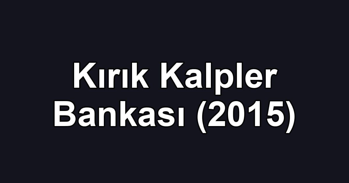 Kırık Kalpler Bankası (2015)