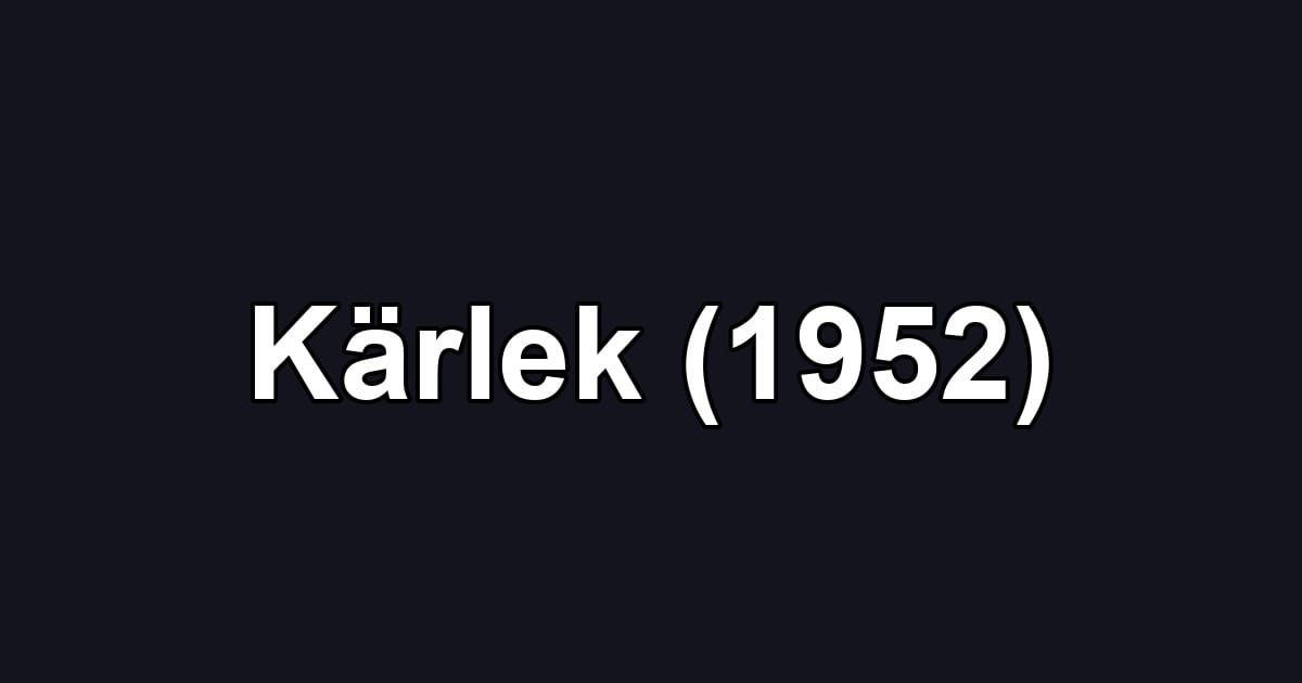 Kärlek (1952)