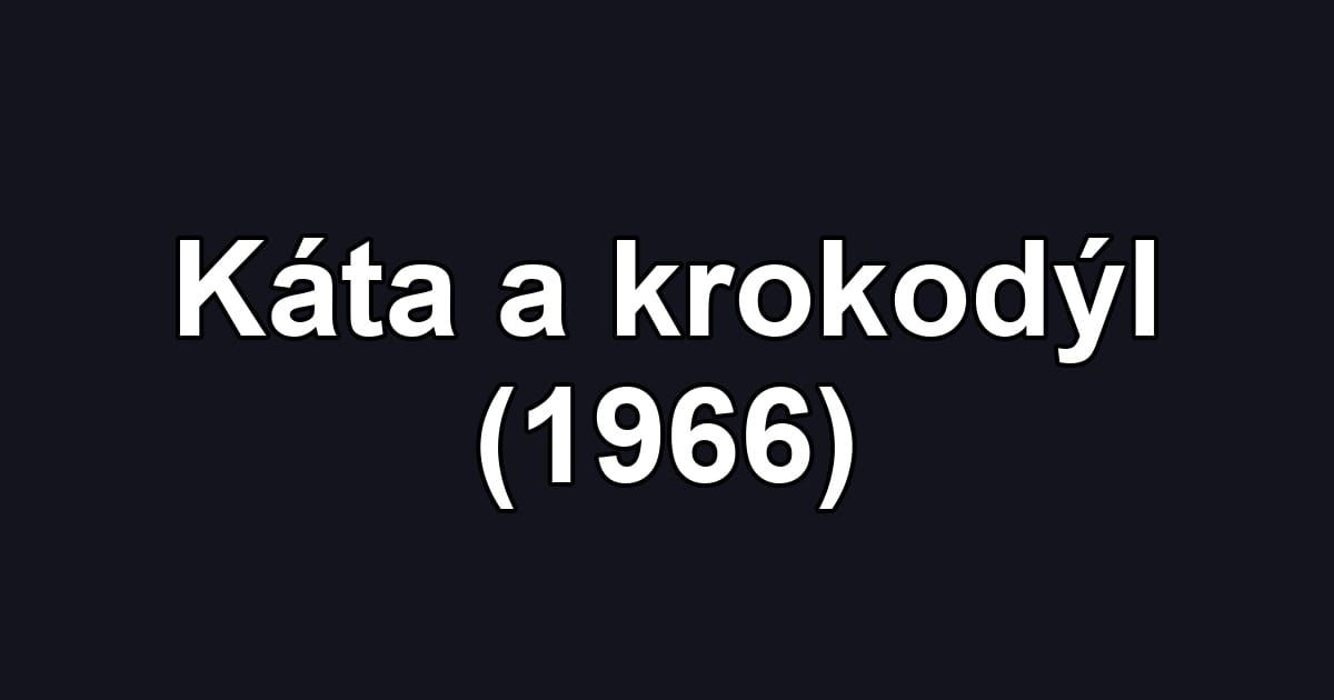 Káta a krokodýl (1966)