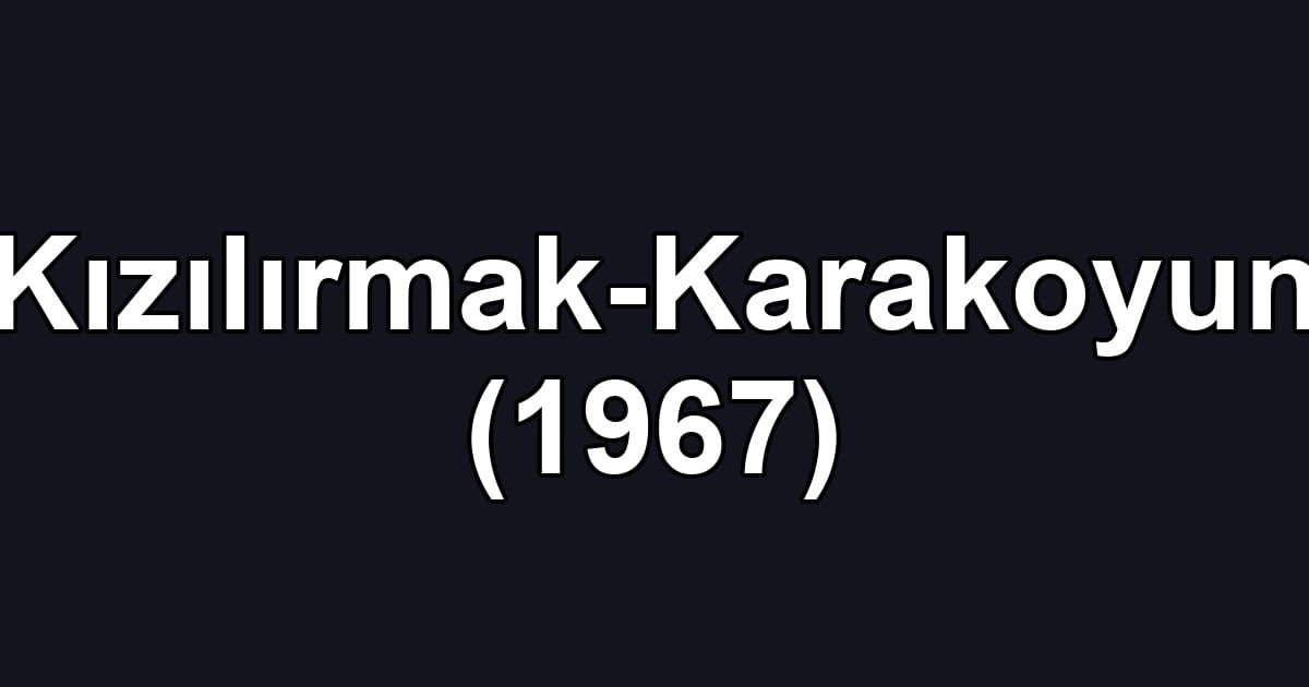 Kızılırmak-Karakoyun (1967)