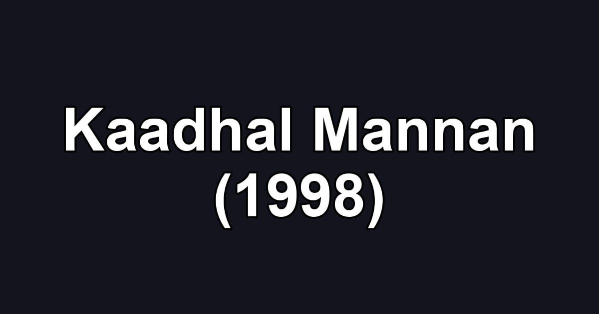 Kaadhal Mannan (1998)
