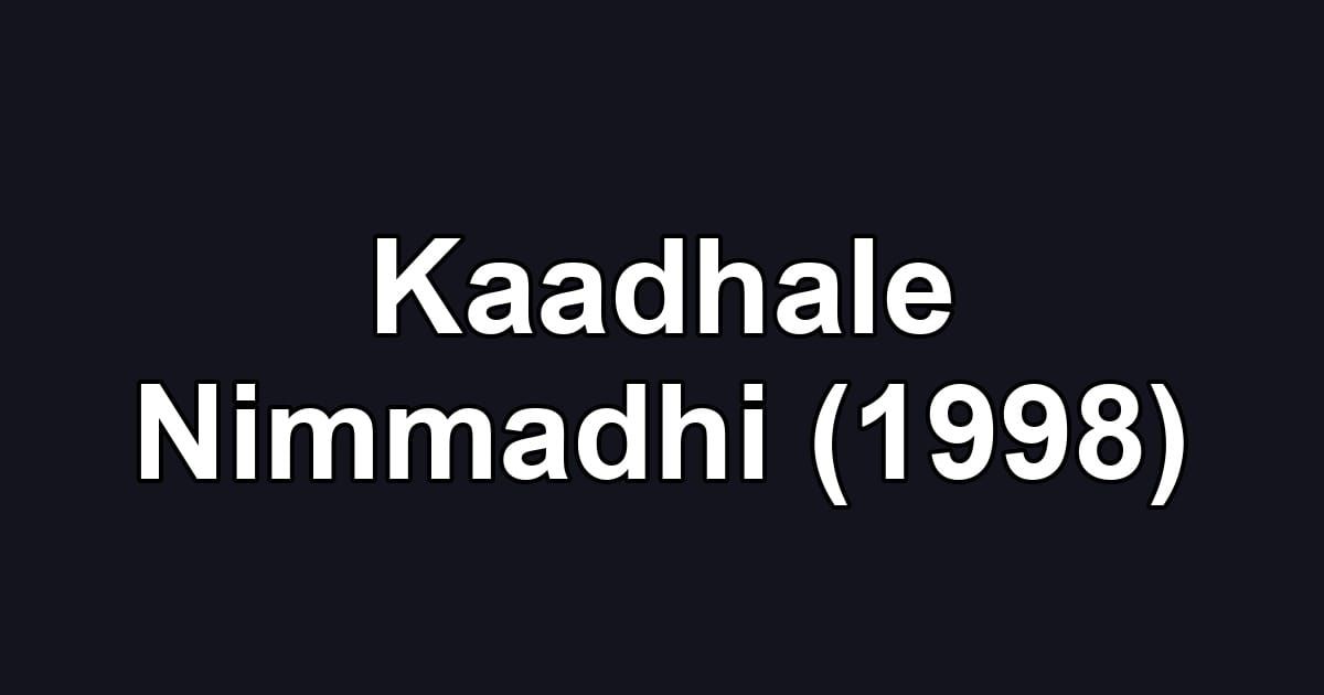 Kaadhale Nimmadhi (1998)