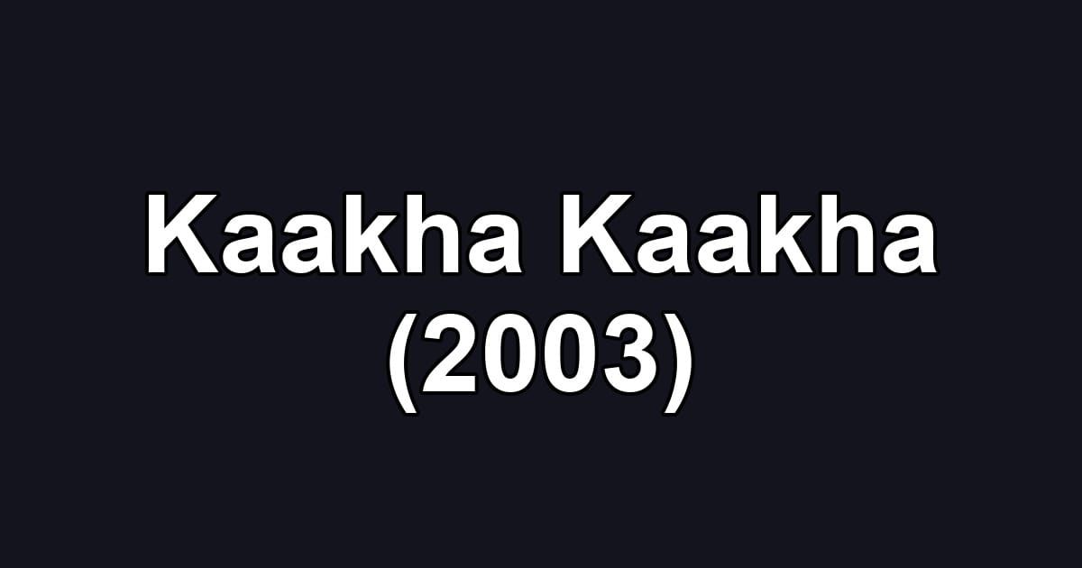 Kaakha Kaakha (2003)