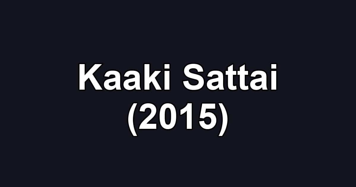 Kaaki Sattai (2015)