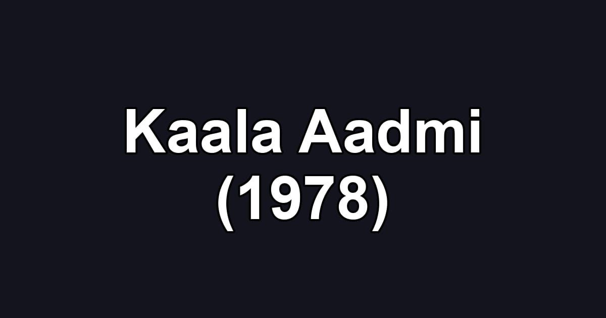 Kaala Aadmi (1978)