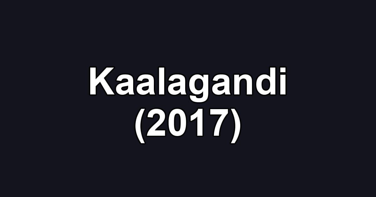 Kaalagandi (2017)