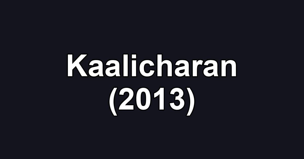 Kaalicharan (2013)