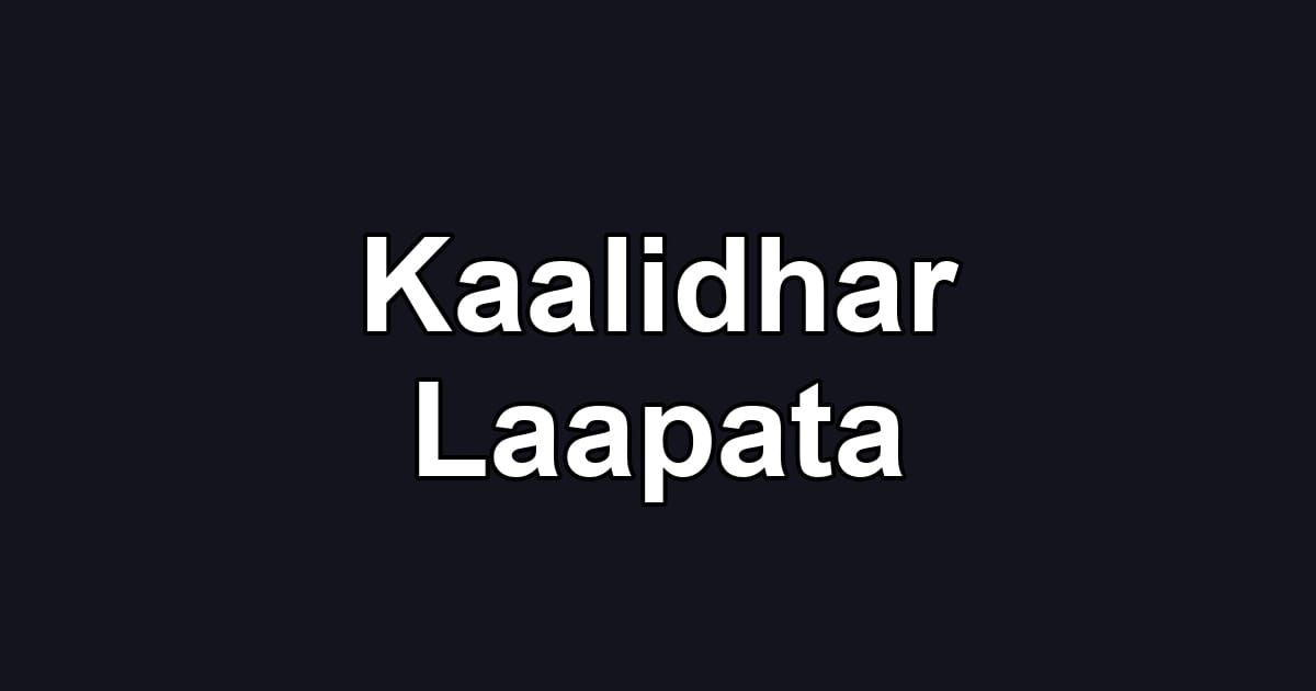 Kaalidhar Laapata
