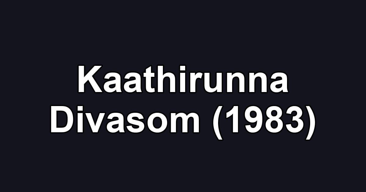 Kaathirunna Divasom (1983)