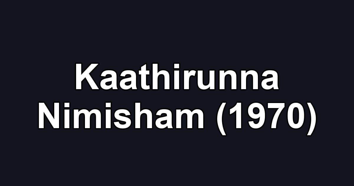 Kaathirunna Nimisham (1970)