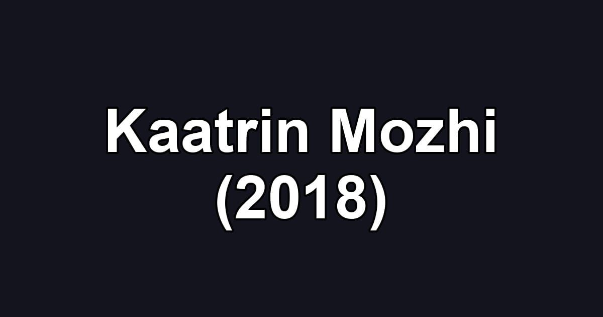 Kaatrin Mozhi (2018)