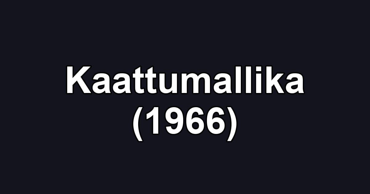 Kaattumallika (1966)
