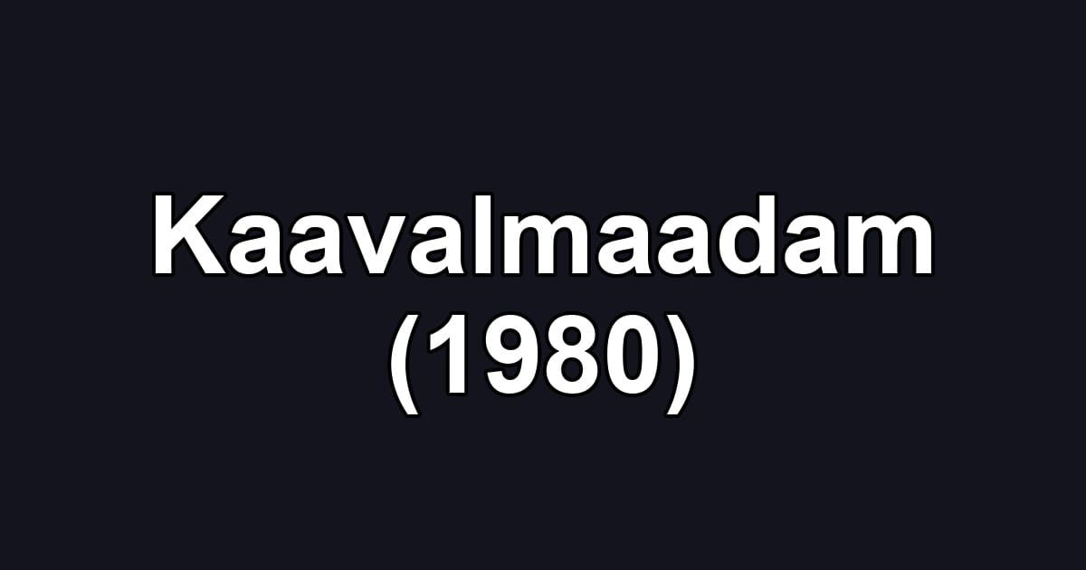 Kaavalmaadam (1980)