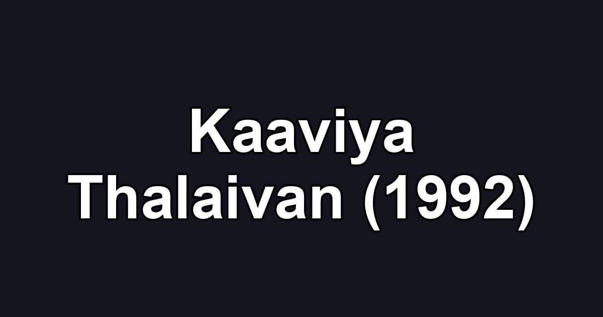 Kaaviya Thalaivan (1992)
