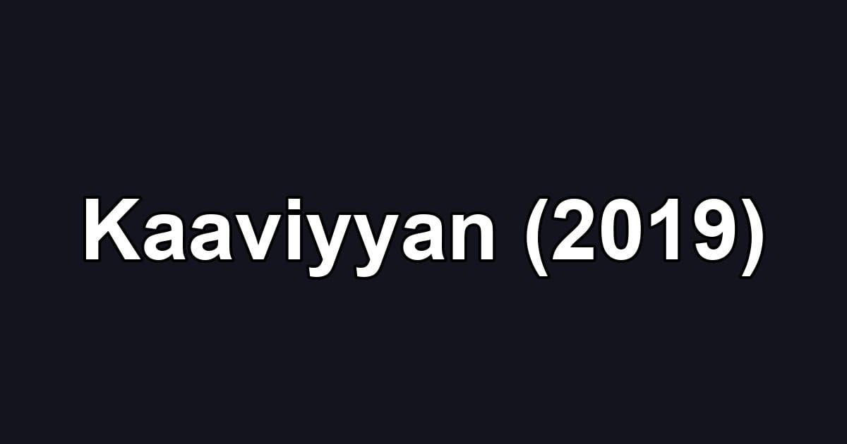 Kaaviyyan (2019)