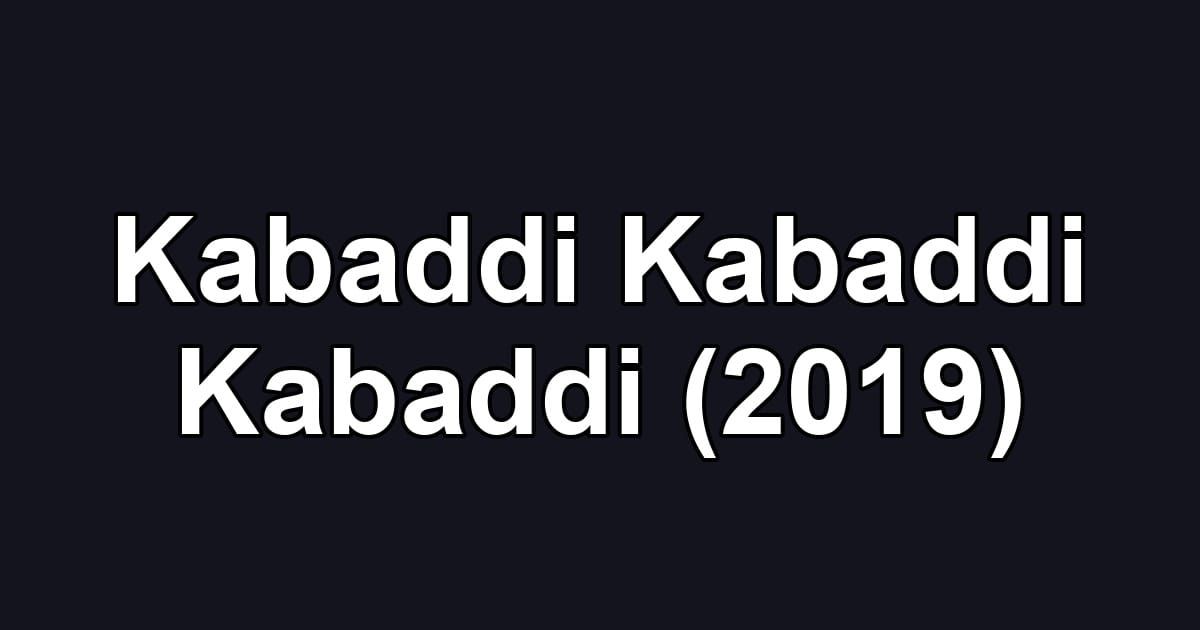 Kabaddi Kabaddi Kabaddi (2019)