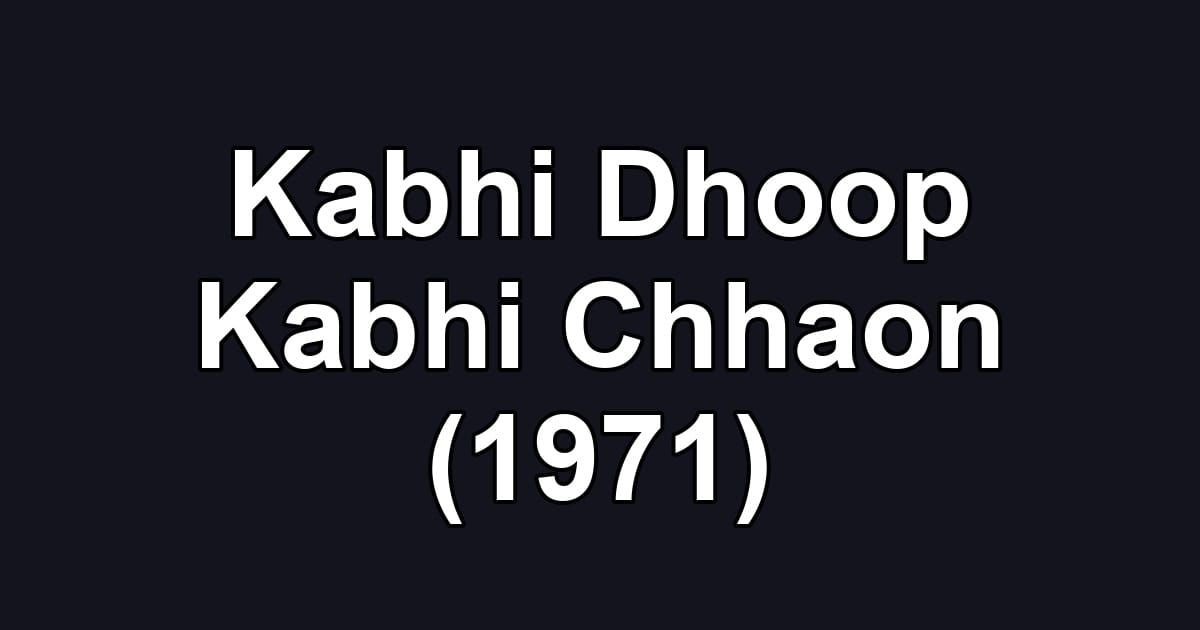 Kabhi Dhoop Kabhi Chhaon (1971)