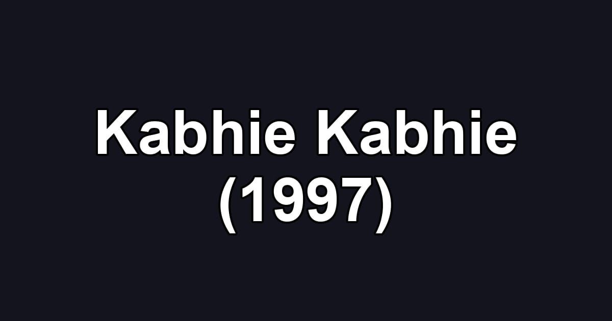 Kabhie Kabhie (1997)