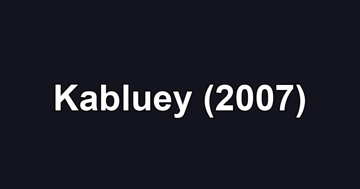 Kabluey (2007)
