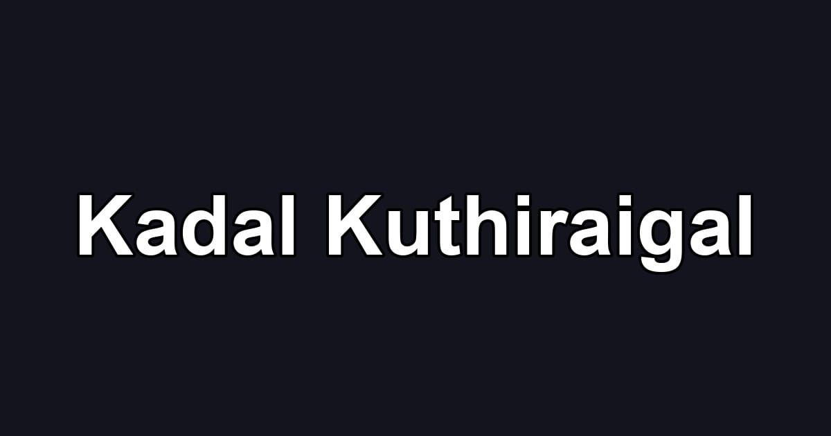 Kadal Kuthiraigal