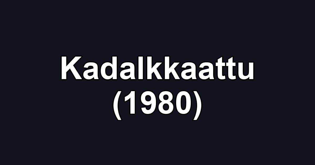 Kadalkkaattu (1980)