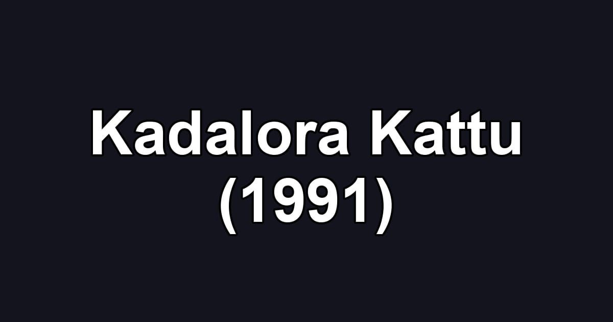 Kadalora Kattu (1991)