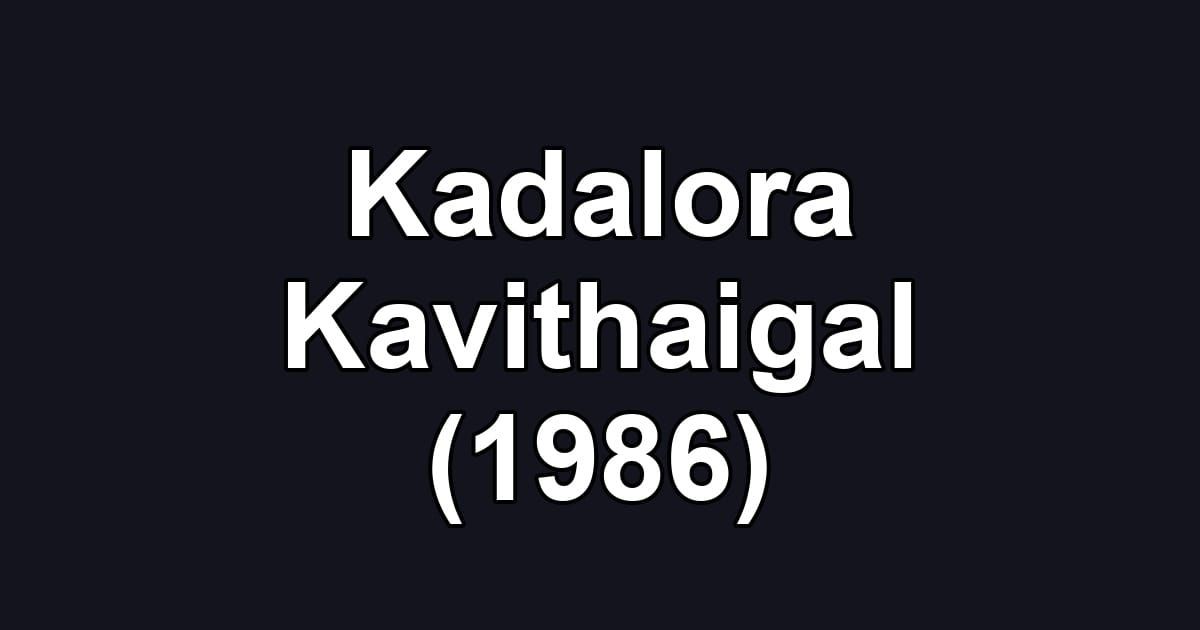Kadalora Kavithaigal (1986)