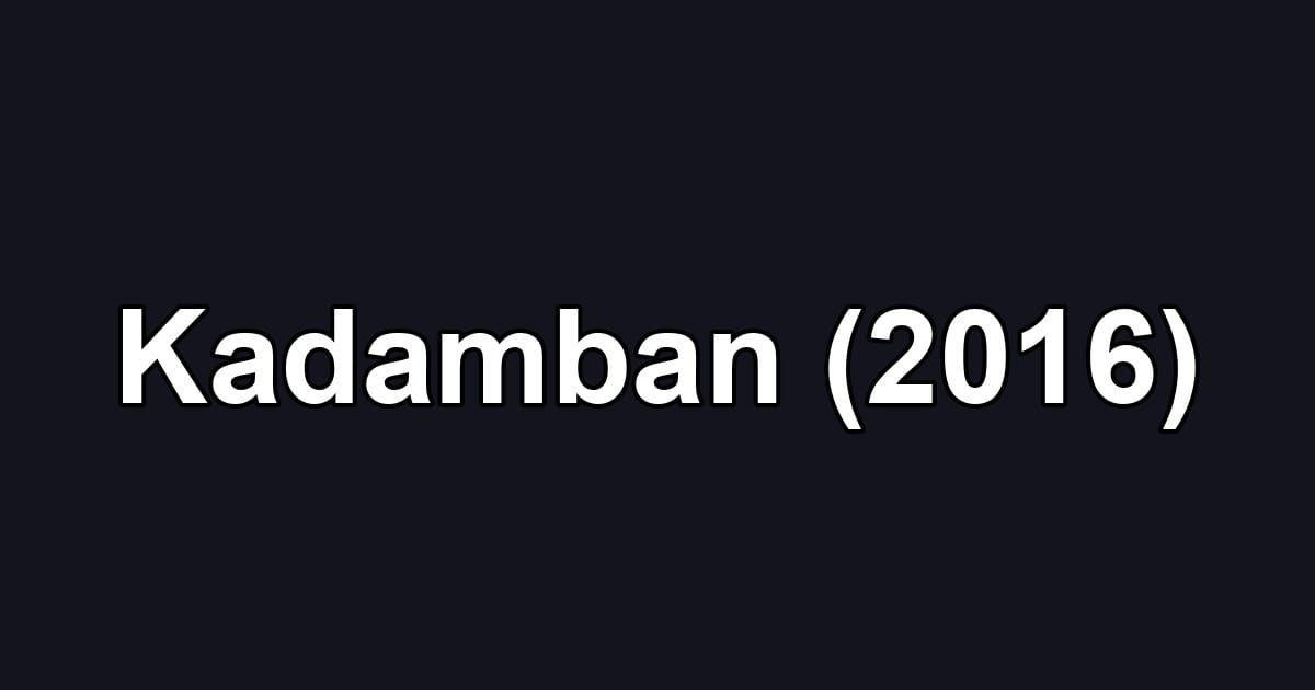 Kadamban (2016)