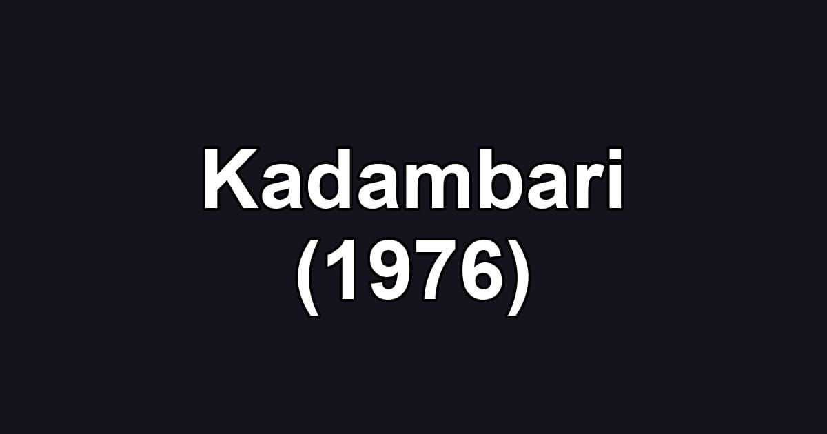 Kadambari (1976)