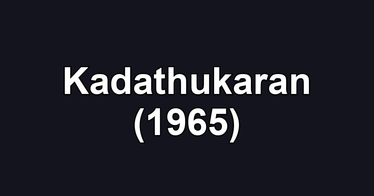 Kadathukaran (1965)