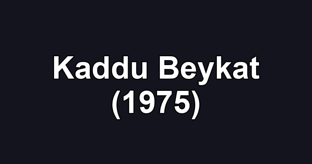 Kaddu Beykat (1975)