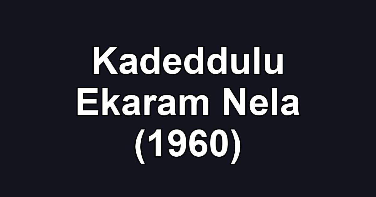Kadeddulu Ekaram Nela (1960)