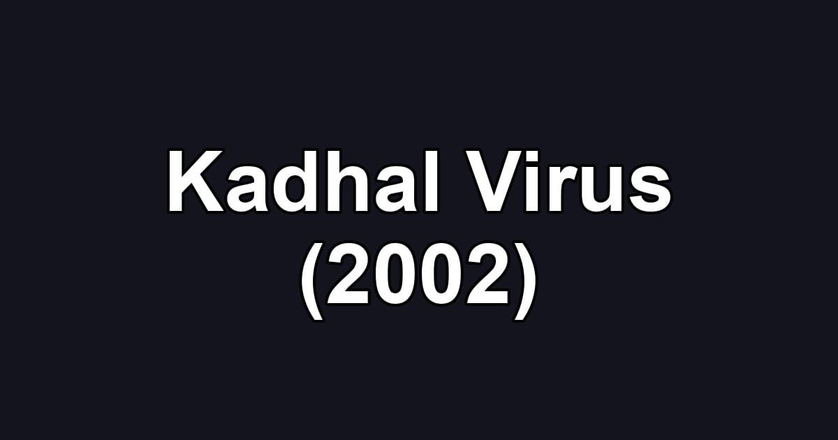 Kadhal Virus (2002)