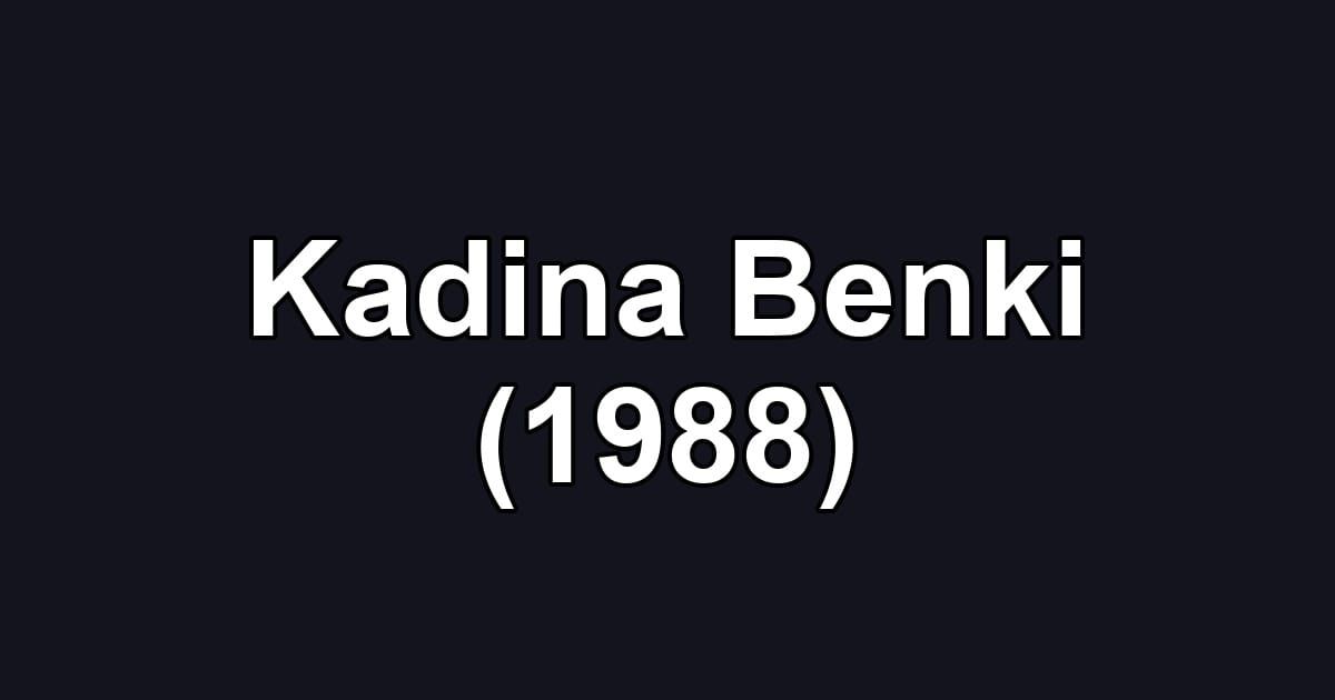 Kadina Benki (1988)