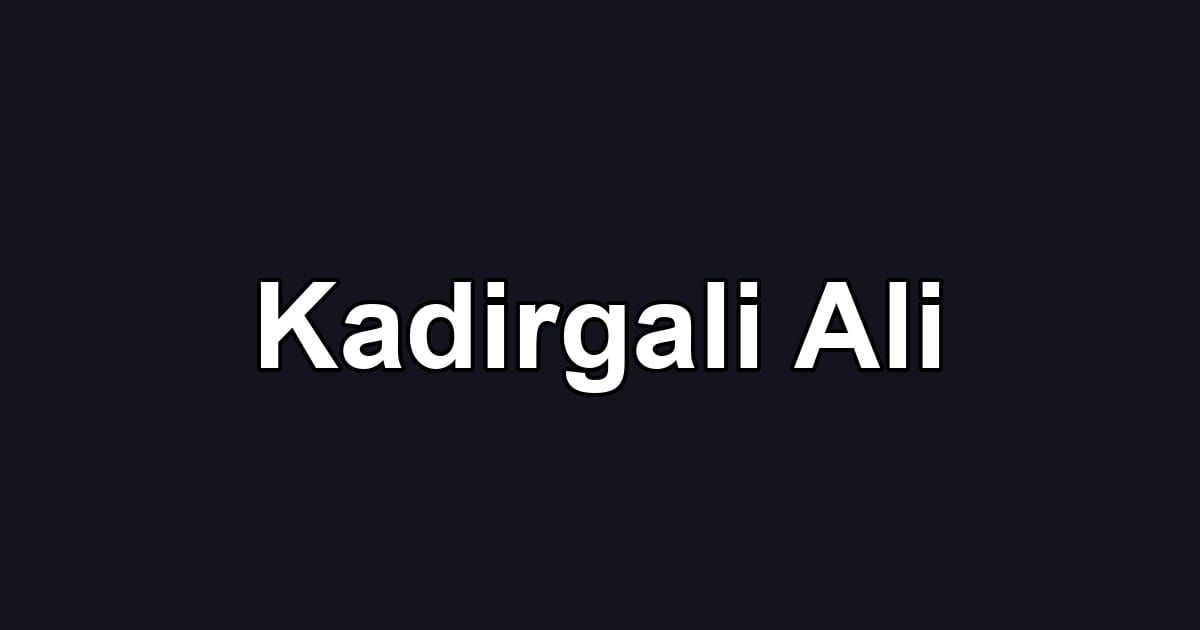Kadirgali Ali