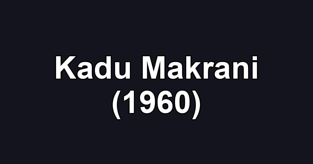 Kadu Makrani (1960)