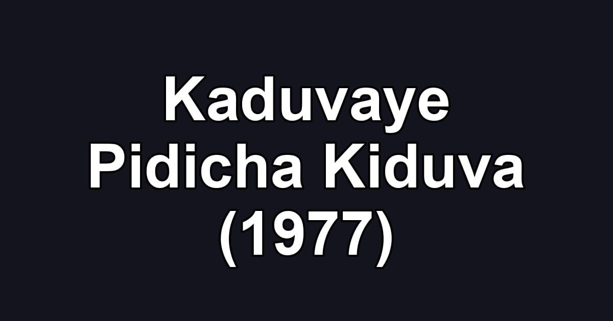 Kaduvaye Pidicha Kiduva (1977)