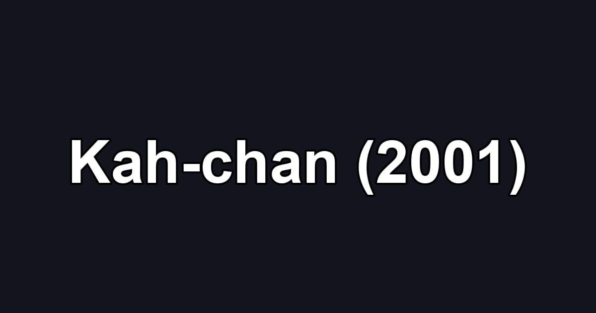 Kah-chan (2001)