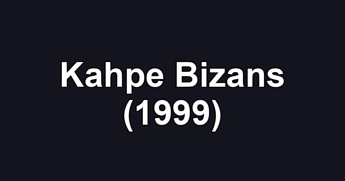 Kahpe Bizans (1999)