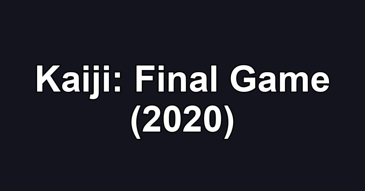 Kaiji: Final Game (2020)