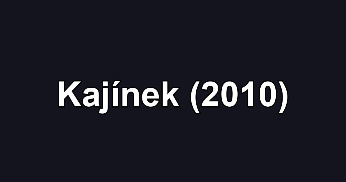 Kajínek (2010)
