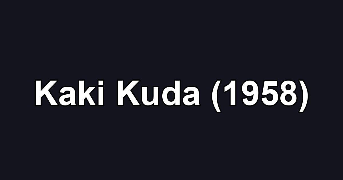 Kaki Kuda (1958)