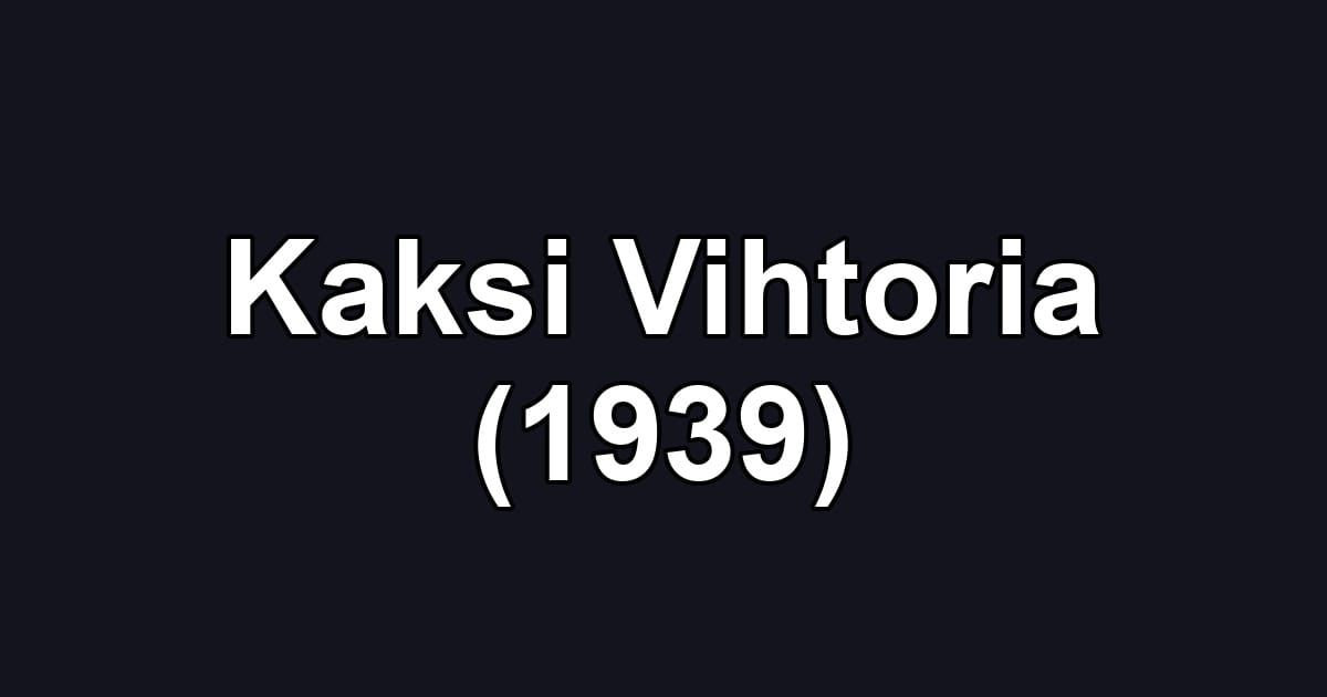 Kaksi Vihtoria (1939)