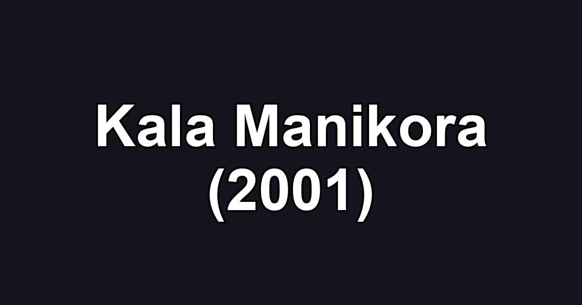 Kala Manikora (2001)