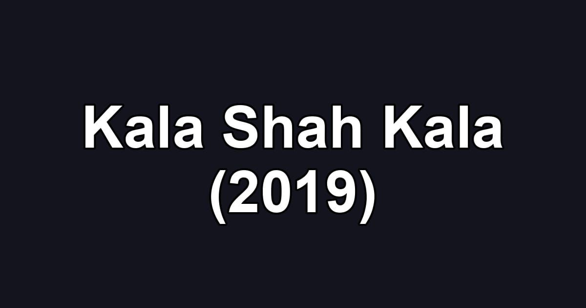 Kala Shah Kala (2019)