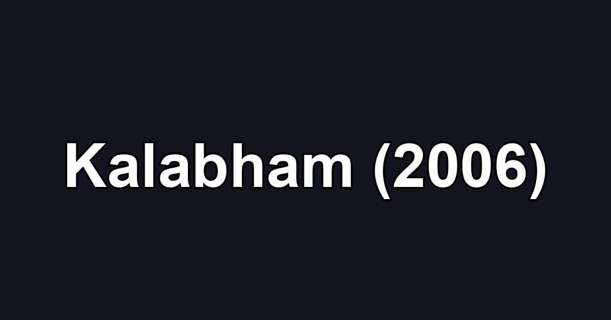 Kalabham (2006)