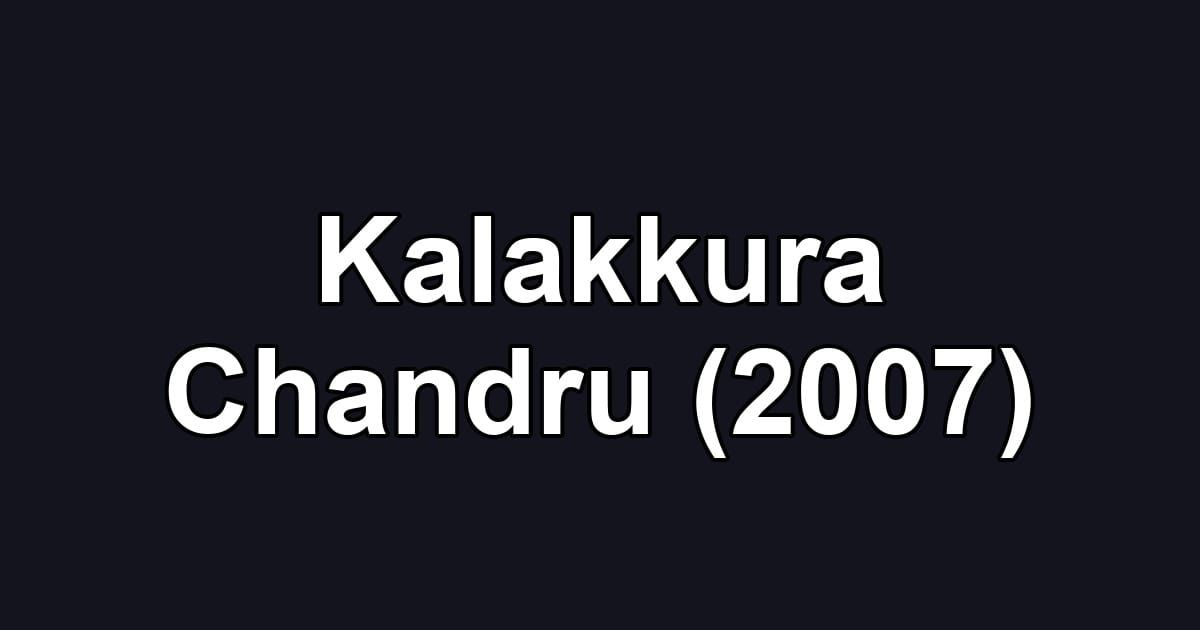 Kalakkura Chandru (2007)
