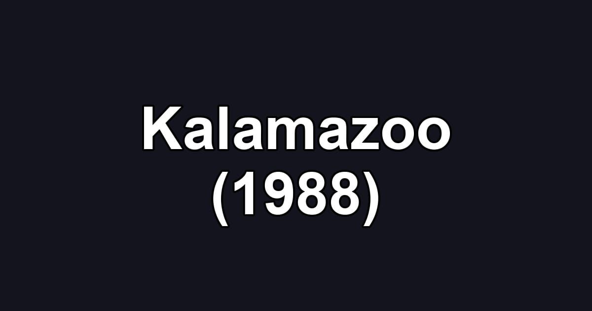 Kalamazoo (1988)